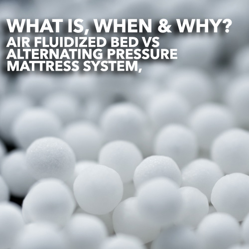 Air Fluidized Bed vs Alternating Pressure Mattress